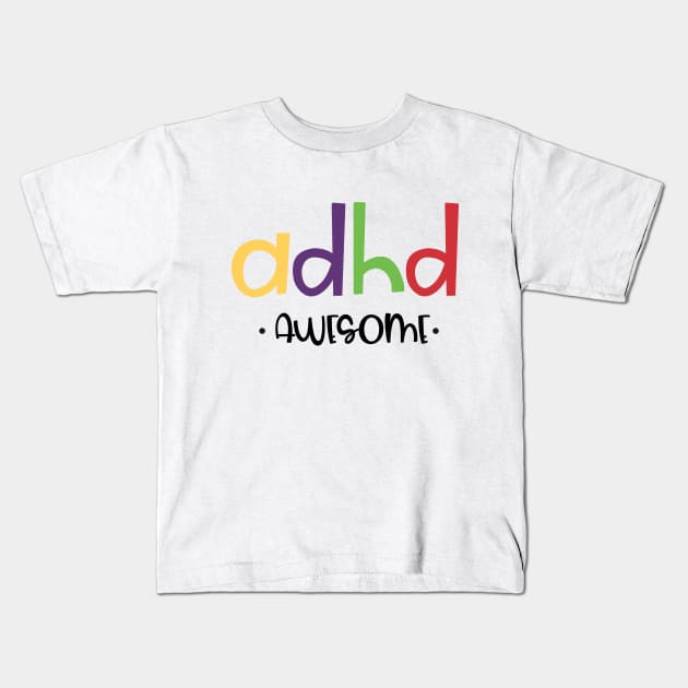 Adhd Awesome Kids T-Shirt by Azul